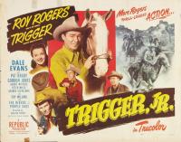 Trigger, Jr.  - Posters