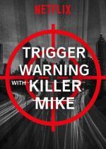 Trigger Warning with Killer Mike (TV Miniseries)