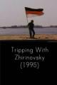 Tripping with Zhirinovsky (TV)