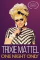 Trixie Mattel: One Night Only (TV)