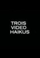 Three Haiku Videos (S) - Poster / Main Image