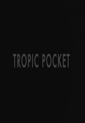 Tropic Pocket (C)