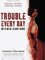 Trouble Every Day  - Poster / Main Image