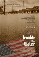 Trouble the Water  - Poster / Imagen Principal