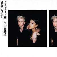 Troye Sivan Feat. Ariana Grande: Dance To This (Vídeo musical) - Caratula B.S.O