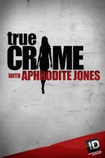 True Crime with Aphrodite Jones (TV Series)