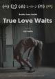 True Love Waits (S)