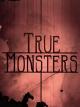 True Monsters (TV Miniseries)
