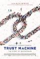 Trust Machine: The Story of Blockchain 