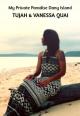 Tujah feat. Vanessa Quai: My Private Paradise Dany Island (Music Video)