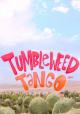 Tumbleweed Tango (S)