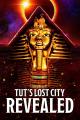 Tut's Lost City Revealed (TV)