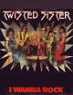 Twisted Sister: I Wanna Rock (Vídeo musical)