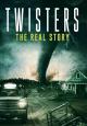 Twisters: The Real Story 