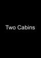 Two Cabins 