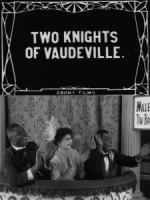 Two Knights of Vaudeville (C)