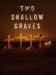Two Shallow Graves: The McStay Family Murders (TV Miniseries)