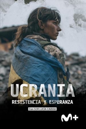 Ucrania, resistencia y esperanza