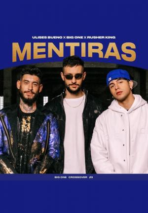 Ulises Bueno, Rusherking, Big One: Mentiras (Music Video)