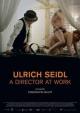 Ulrich Seidl - A Director at Work 