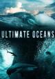 Ultimate Oceans (TV Series)