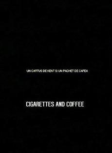 Cigarettes and Coffee (S)