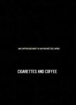 Cigarettes and Coffee (S)