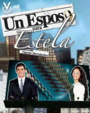 Un esposo para Estela (TV Series)
