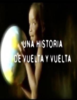 Una historia de vuelta y vuelta 