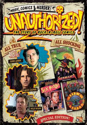 Unauthorized and Proud of It: Todd Loren's Rock 'n' Roll Comics 