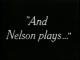 And Nelson plays.. (S)