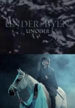 Under Byen: Unoder (Music Video)
