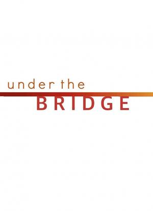 Under the Bridge (TV) (2020) - FilmAffinity