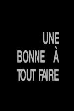 Une bonne à tout faire (C)