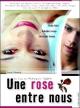 Une rose entre nous (A Rose Between Us) (S) (C)