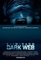 Eliminado: Dark Web  - Posters