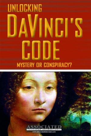 Desciframiento del Codigo Da Vinci - ¿Misterio o conspiración? 