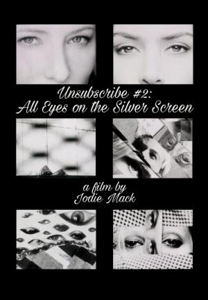 Unsubscribe #2: All Eyes on the Silver Screen (C)