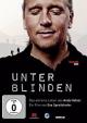 Unter Blinden: Das extreme Leben des Andy Holzer 