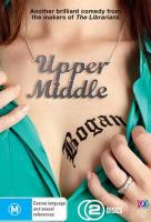 Upper Middle Bogan (TV Series) - Poster / Main Image