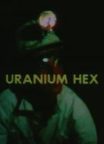 Uranium Hex (S)