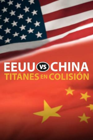 EE.UU. vs. China: Titanes en colisión (Miniserie de TV)