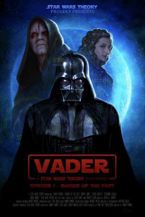 Vader Episode 1: Shards of the Past - A Star Wars Theory Fan-Film (S)