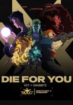 Valorant: Die For You (Vídeo musical)