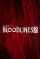 Vampire: the Masquerade - Bloodlines 2 