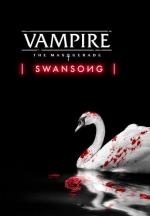 Vampire: The Masquerade - Swansong 