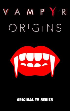 Vampyr: The Origins (TV Series)