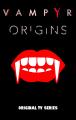 Vampyr: Los orígenes (Serie de TV)