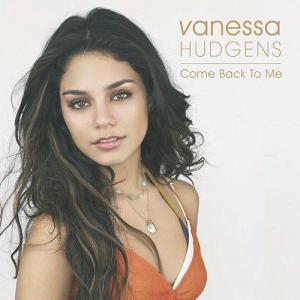 Vanessa Hudgens: Come Back to Me (Vídeo musical)
