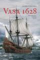 Vasa 1628 - The People. The Ship. The Era (TV Miniseries)